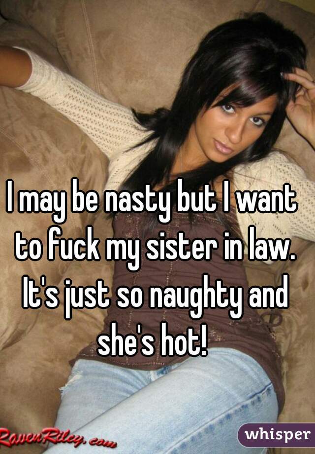 I Want To Fuck My Sister In Law
